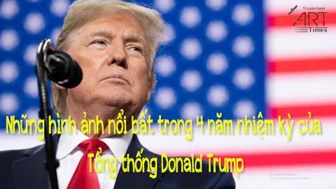 Những hình ảnh nổi bật trong 4 năm nhiệm kỳ của Tổng thống Donald Trump