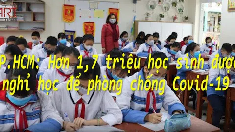 TP.HCM: Hơn 1,7 triệu học sinh được nghỉ học để phòng chống Covid-19