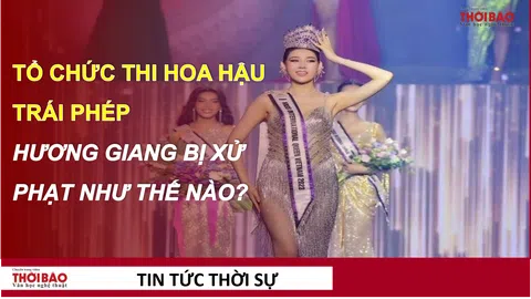 Tổ chức thi hoa hậu trái phép, Hương Giang có thể đối mặt với mức phạt nào?