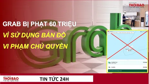 Grab bị phạt 60 triệu đồng vì dùng bản đồ vi phạm chủ quyền