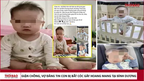 Giận chồng, vợ đăng tin con bị bắt cóc lên MXH gây hoang mang ở Bình Dương