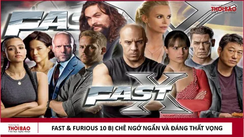 Fast & Furious 10 bị chê ngớ ngẩn và đáng thất vọng