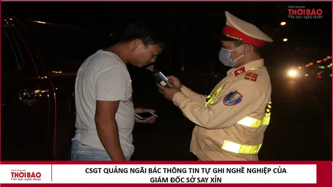 CSGT Quảng Ngãi bác thông tin tự ghi nghề nghiệp của giám đốc sở say xỉn