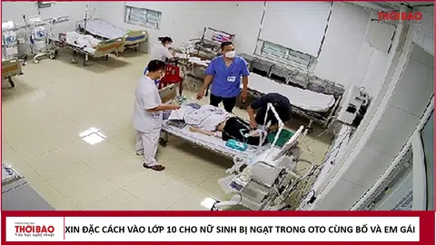 Xin đặc cách vào lớp 10 cho nữ sinh bị ngạt trong ôtô cùng bố và chị gái