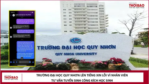 Trường Đại học Quy Nhơn lên tiếng xin lỗi vì nhân viên tư vấn tuyển sinh công kích học sinh