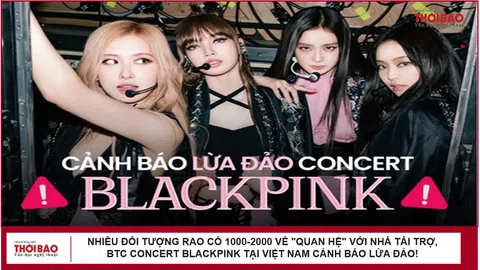 Nhiều đối tượng rao có 1000-2000 vé "quan hệ" với nhà tài trợ, BTC concert BlackPink tại Việt Nam cảnh báo lừa đảo!