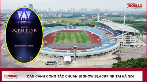 Cận cảnh công tác chuẩn bị show Blackpink tại Hà Nội