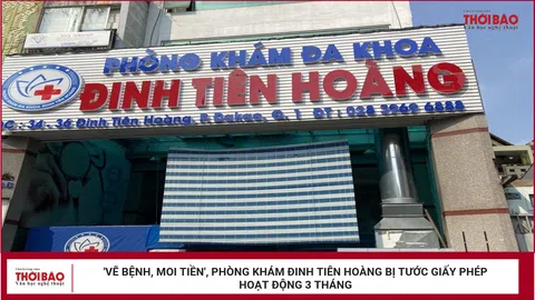 'Vẽ bệnh, moi tiền', phòng khám Đinh Tiên Hoàng bị tước giấy phép hoạt động 3 tháng