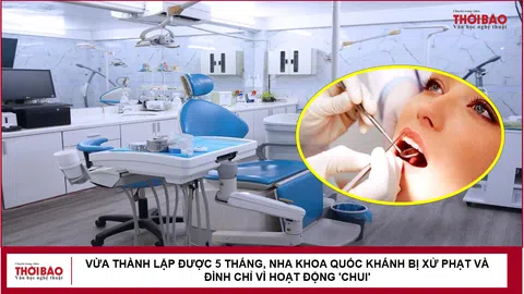 Vừa thành lập được 5 tháng, Nha Khoa Quốc Khánh bị xử phạt và đình chỉ vì hoạt động 'chui'