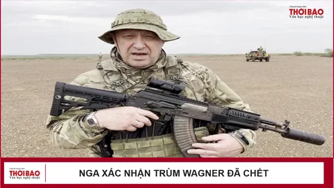 Nga xác nhận trùm Wagner đã chết