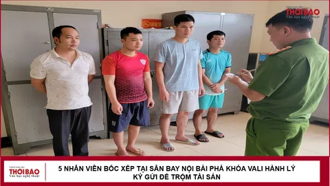 5 nhân viên bốc xếp tại Sân bay Nội Bài phá khóa vali hành lý ký gửi để trộm tài sản