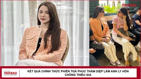 Kết quả chính thức phiên toà phúc thẩm Diệp Lâm Anh ly hôn chồng thiếu gia