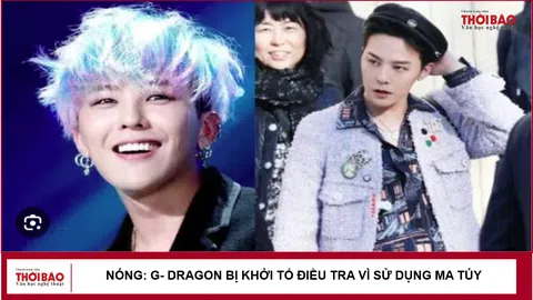 NÓNG: G- Dragon bị khởi tố điều tra vì sử dụng ma túy