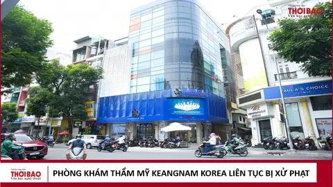 Phòng khám Thẩm mỹ Keangnam Korea liên tục bị xử phạt