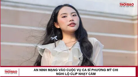 An ninh mạng vào cuộc vụ ca sĩ Phương Mỹ Chi nghi lộ clip nhạy cảm