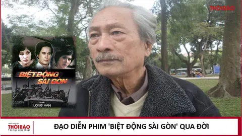 Đạo diễn phim 'Biệt động Sài Gòn' qua đời