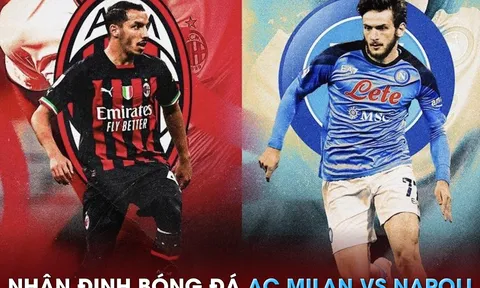 Nhận định bóng đá AC Milan vs Napoli - Tứ kết Champions League: Osimhen ghi điểm trước ngày đến MU?
