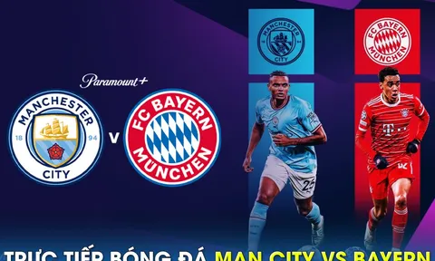 Xem trực tiếp bóng đá Man City vs Bayern ở đâu, kênh nào? Link xem Cúp C1 Champions League FPT HD