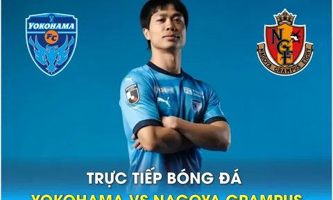 Trực tiếp bóng đá Yokohama FC vs Nagoya Grampus, 17h ngày 19/4: Công Phượng xuất phát?