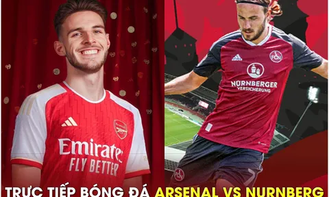 Trực tiếp bóng đá Arsenal vs Nurnberg, 0h ngày 14/7: Declan Rice ra mắt?; Link xem giao hữu Arsenal