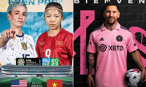 Lịch thi đấu bóng đá hôm nay: ĐT Việt Nam gây bất ngờ tại World Cup nữ; Messi ra mắt Inter Miami?