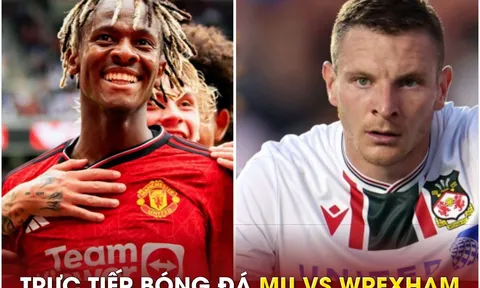 Xem trực tiếp bóng đá MU vs Wrexham ở đâu, kênh nào?; Link xem Man Utd đấu Giao hữu hè 2023 FULL HD