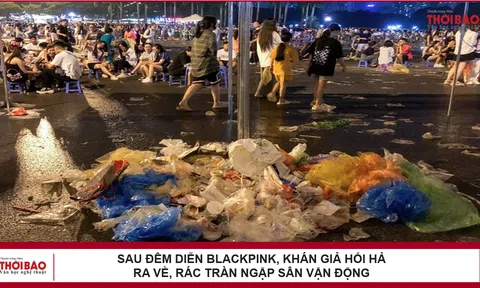 Sau đêm diễn Blackpink, khán giả hối hả ra về, rác tràn ngập sân vận động