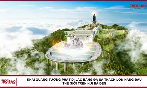 Khai quang tượng Phật Di Lặc bằng đá sa thạch lớn hàng đầu thế giới trên núi Bà Đen