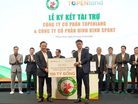 Topenland và Hưng Thịnh Land tài trợ 300 tỷ cho CLB bóng đá Topenland Bình Định trong 3 mùa giải V.League 2021 - 2023