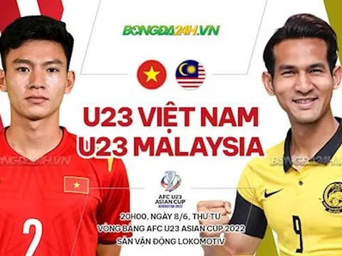 Trực tiếp bóng đá 20h ngày 8/6: U23 Việt Nam vs U23 Malaysia