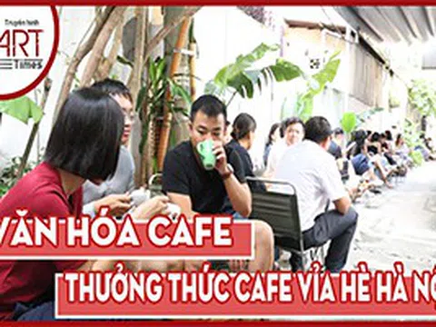 Cà phê vỉa hè Hà Nội - một thú tiêu khiển lịch lãm