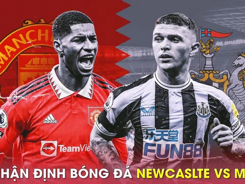 Nhận định bóng đá Newcastle vs MU - Vòng 29 Ngoại hạng Anh: 'Quỷ đỏ' nối dài mạch bất bại?