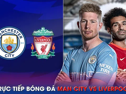 Xem trực tiếp bóng đá Man City vs Liverpool ở đâu, kênh nào? Link xem trực tiếp Ngoại hạng Anh K+ HD