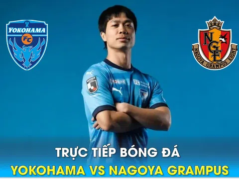 Trực tiếp bóng đá Yokohama FC vs Nagoya Grampus, 17h ngày 19/4: Công Phượng xuất phát?