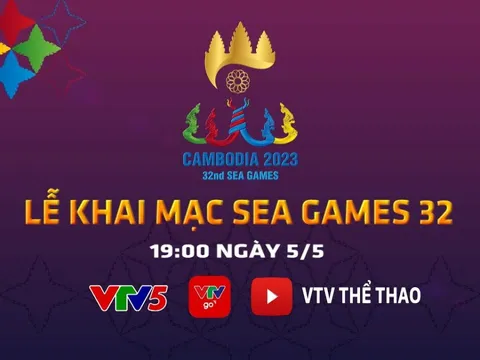 Trực tiếp Lễ khai mạc SEA Games 32; Link xem trực tiếp khai mạc SEA Games 32 trên VTV FULL HD