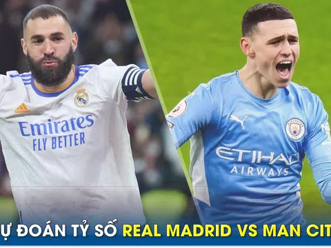 Dự đoán tỷ số Real Madrid vs Man City, 2h ngày 10/5 - Bán kết Champions League: Haaland lập kỷ lục?