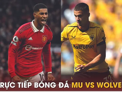 Trực tiếp bóng đá MU vs Wolves, 21h ngày 13/5: Rashford chấn thương; Link xem Ngoại hạng Anh FULL HD