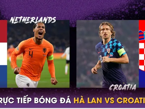 Xem trực tiếp bóng đá Hà Lan vs Croatia ở đâu, kênh nào? Link xem trực tiếp Bán kết Nations League