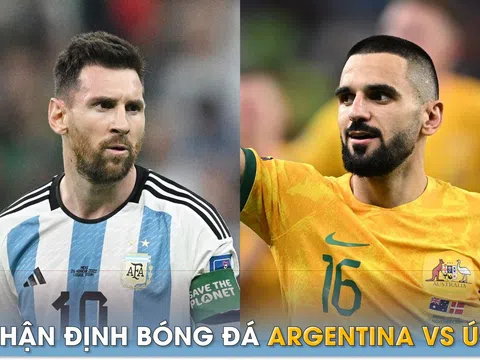 Nhận định bóng đá Argentina vs Úc, 19h ngày 15/6: Messi gây sốt trước ngày đến Inter Miami?