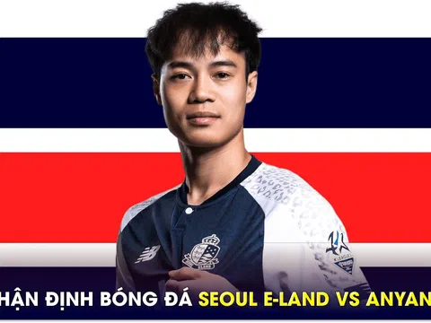 Nhận định bóng đá Seoul E-Land vs Anyang, 16h30 ngày 25/6: Văn Toàn tỏa sáng sau khi trở lại?