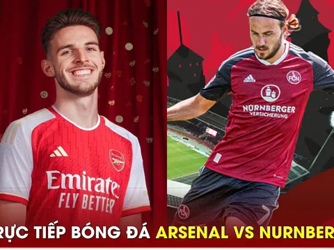 Trực tiếp bóng đá Arsenal vs Nurnberg, 0h ngày 14/7: Declan Rice ra mắt?; Link xem giao hữu Arsenal