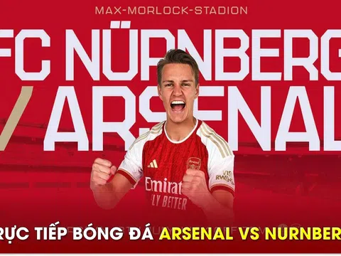 Xem trực tiếp bóng đá Arsenal vs Nurnberg ở đâu, kênh nào? Link xem trực tiếp Giao hữu Arsenal HD